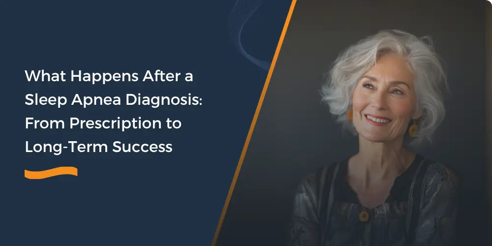 What Happens After a Sleep Apnea Diagnosis From Prescription to Long-Term Success