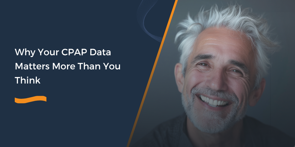 Why Your CPAP Data Matters More Than You Think