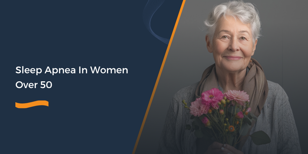 Sleep Apnea In Women Over 50